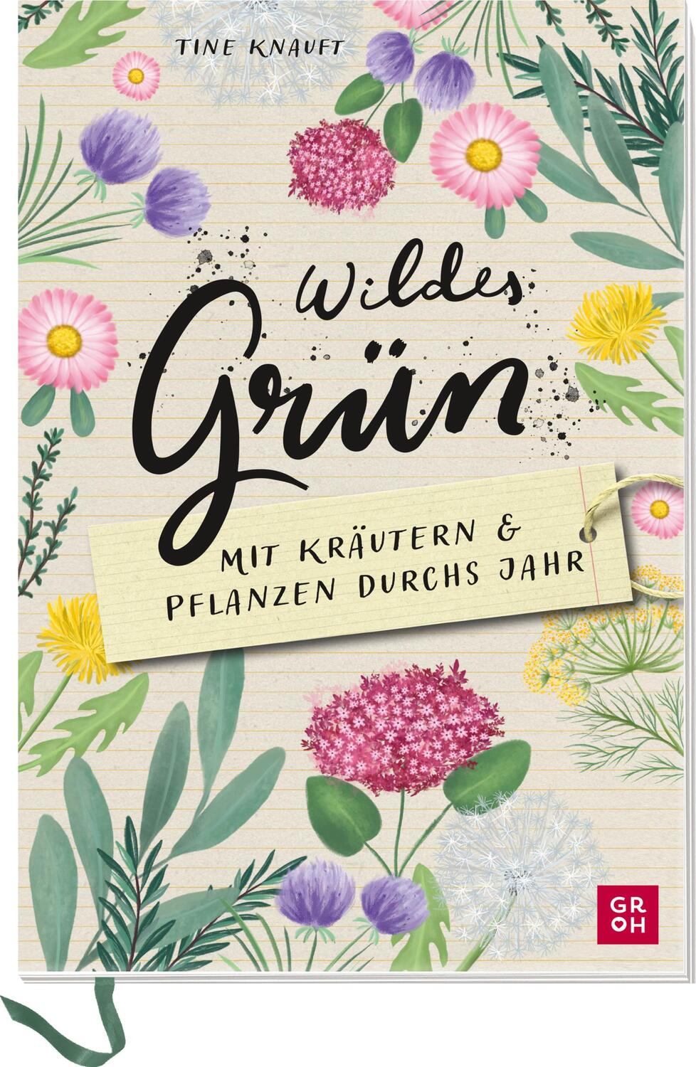 Cover: 9783848501595 | Wildes Grün - Mit Kräutern und Pflanzen durchs Jahr | Tine Knauft