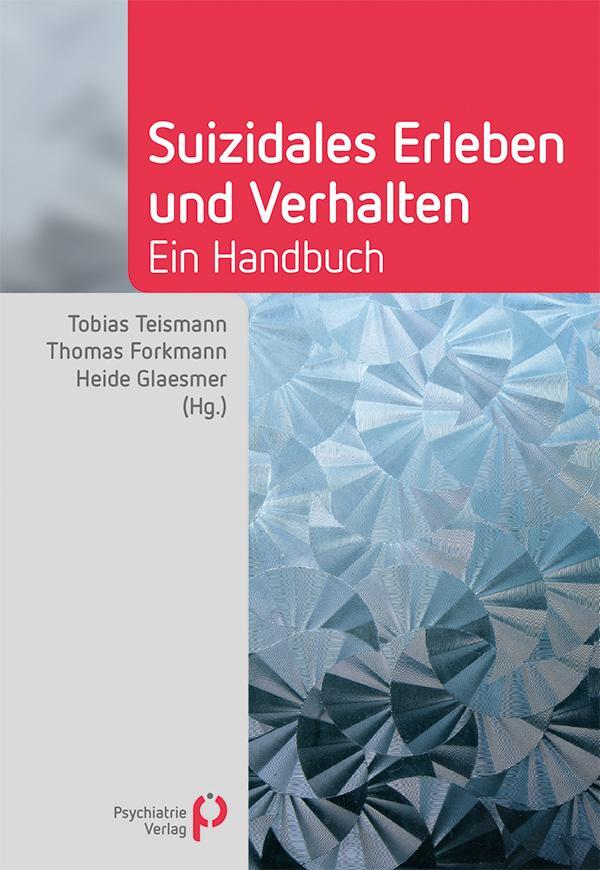 Cover: 9783966050289 | Suizidales Erleben und Verhalten | Ein Handbuch | Teismann (u. a.)