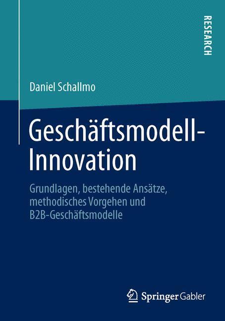 Cover: 9783658002442 | Geschäftsmodell-Innovation | Daniel Schallmo | Taschenbuch | Paperback