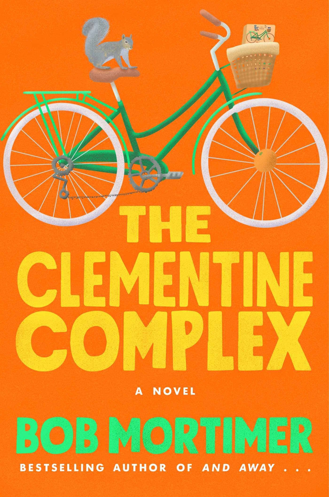 Bild: 9781668024164 | The Clementine Complex | Bob Mortimer | Taschenbuch | Englisch | 2023