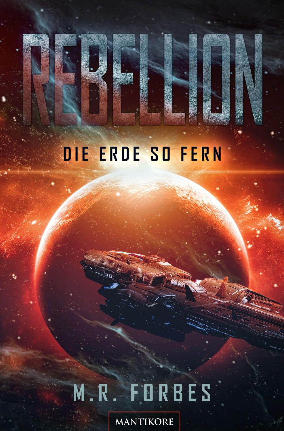 Cover: 9783961880317 | Rebellion 1 - Der Widerstand | M. R. Forbes | Taschenbuch | Rebellion