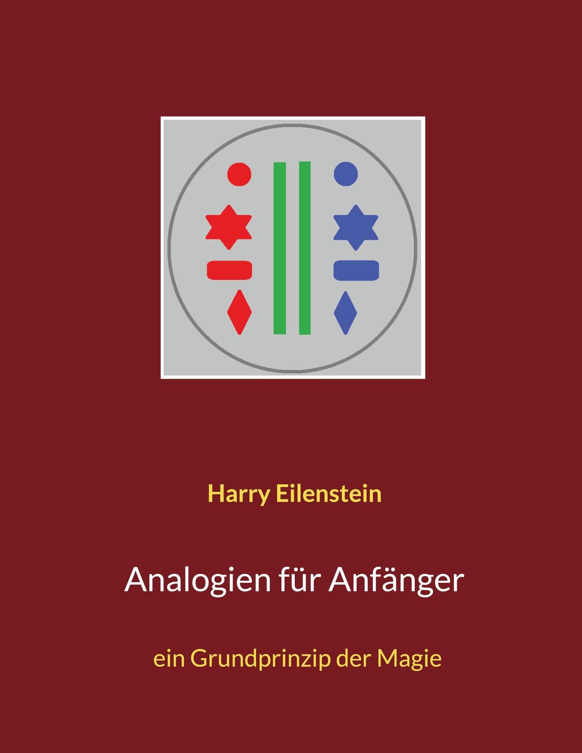 Cover: 9783754374757 | Analogien für Anfänger | ein Grundprinzip der Magie. DE | Eilenstein