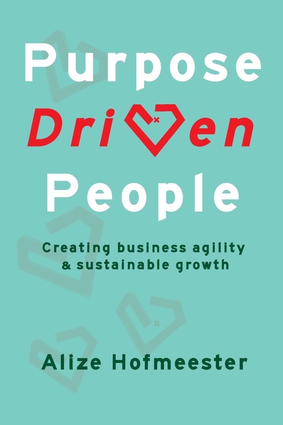 Cover: 9789083110301 | Purpose Driven People | Alize Hofmeester | Taschenbuch | Paperback
