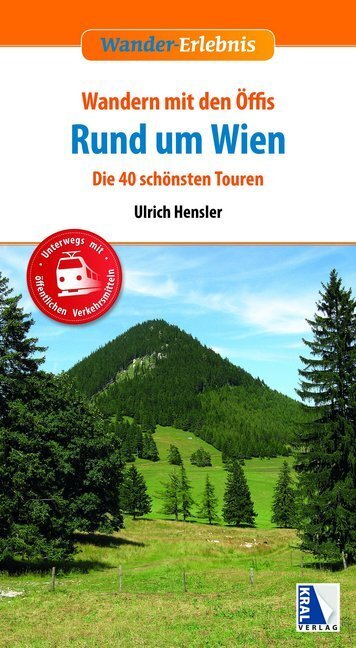Cover: 9783990247464 | Wandern mit den Öffis Rund um Wien (4. Auflage) | Ulrich Hensler