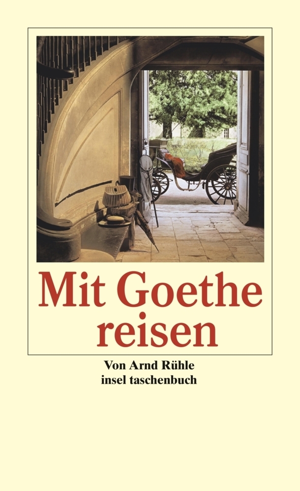 Cover: 9783458349501 | Mit Goethe reisen | Goethes Orte. Ein Alphabet des Reiselebens | Rühle