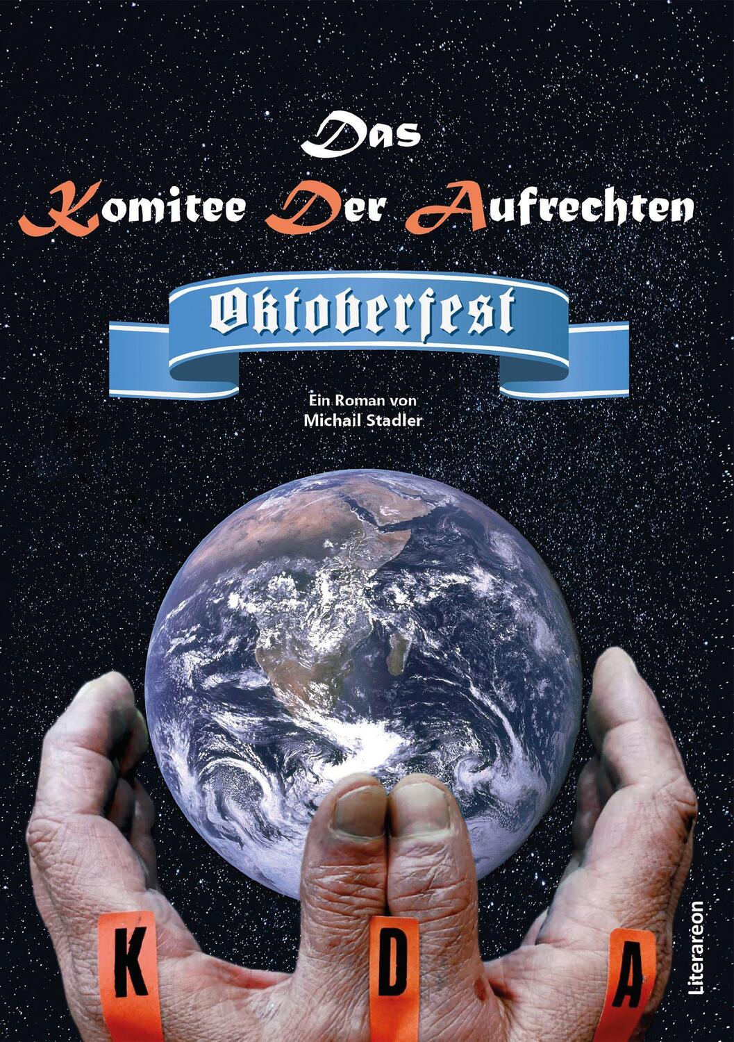 Cover: 9783831624126 | Das Komitee der Aufrechten | Oktoberfest | Michail Stadler | Buch