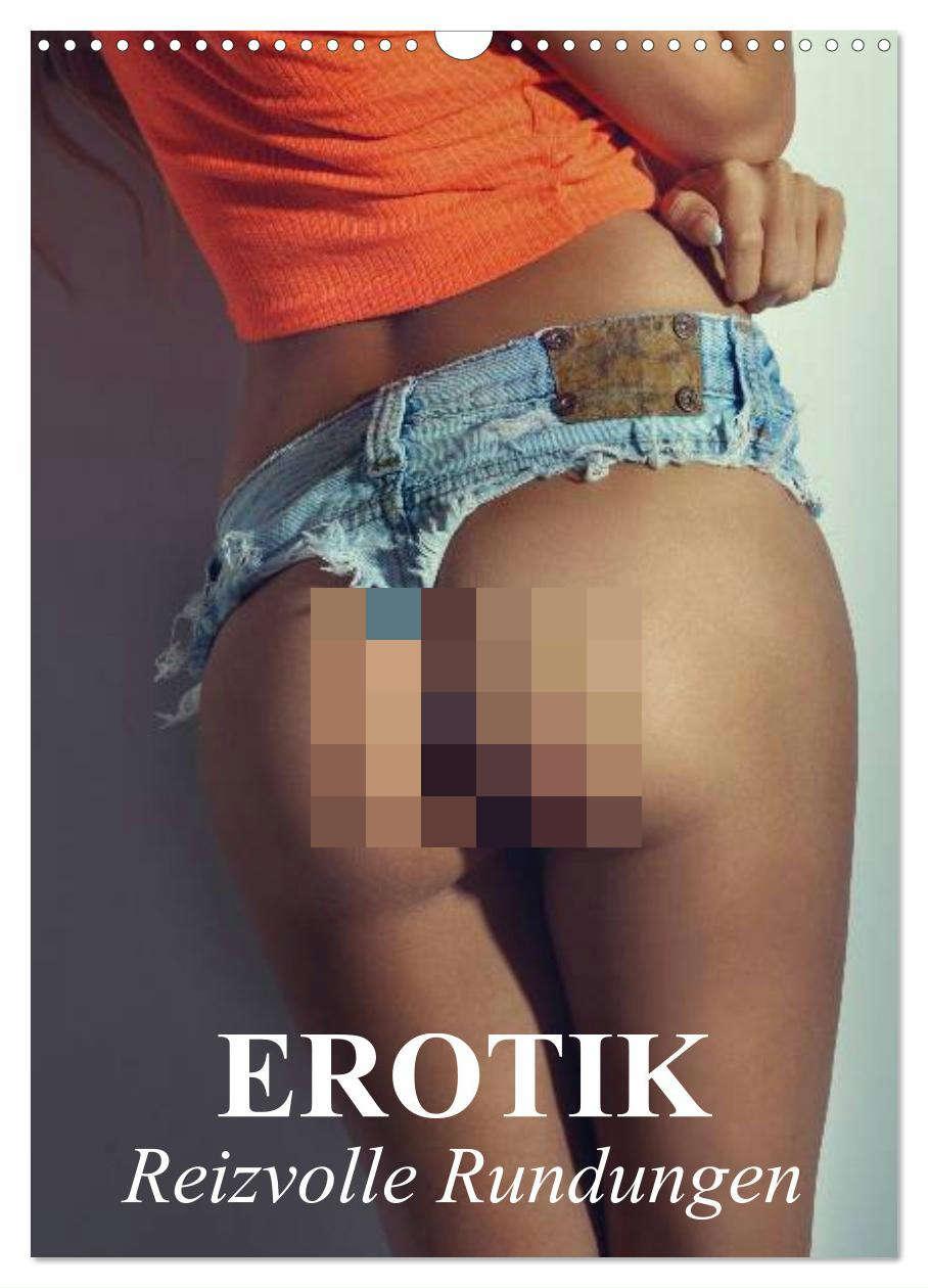 Cover: 9783457057551 | Erotik - Reizvolle Rundungen (Wandkalender 2025 DIN A3 hoch),...