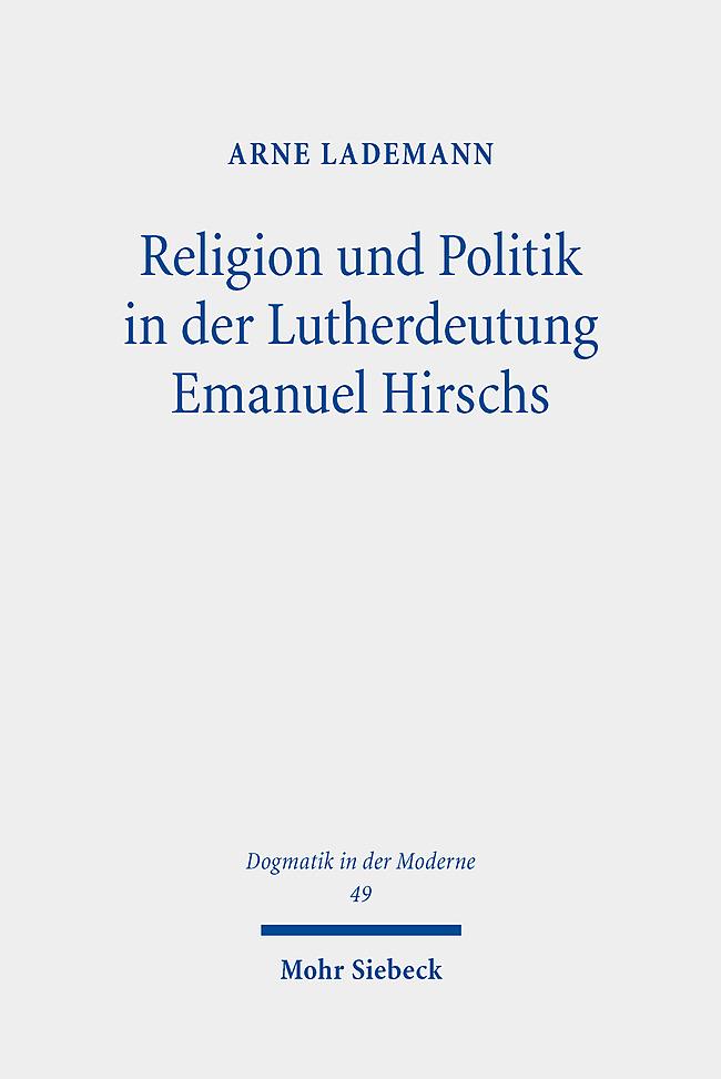 Cover: 9783161621710 | Religion und Politik in der Lutherdeutung Emanuel Hirschs | Lademann