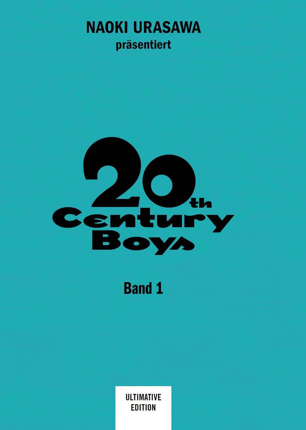 Bild: 9783741608780 | 20th Century Boys: Ultimative Edition | Bd. 1 | Naoki Urasawa | Buch