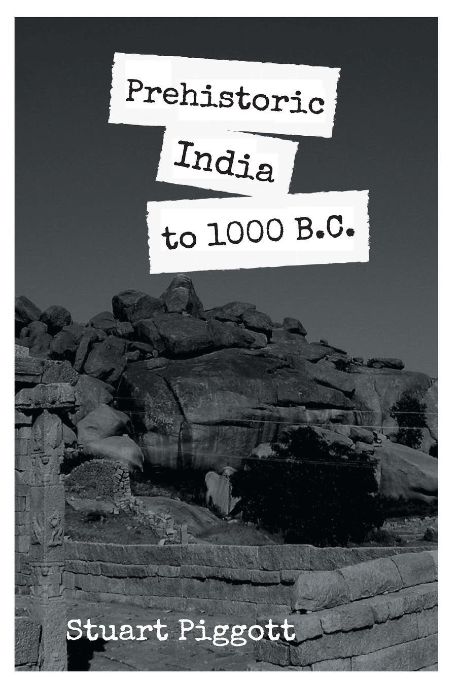 Cover: 9789388694490 | PREHISTORIC INDIA TO 1000 B.C | Stuart Piggott | Taschenbuch | 2022