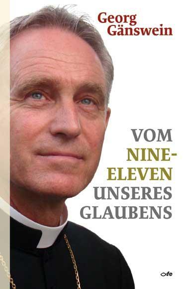 Cover: 9783863572440 | Vom Nine-Eleven unseres Glaubens | Georg Gänswein | Buch | Deutsch