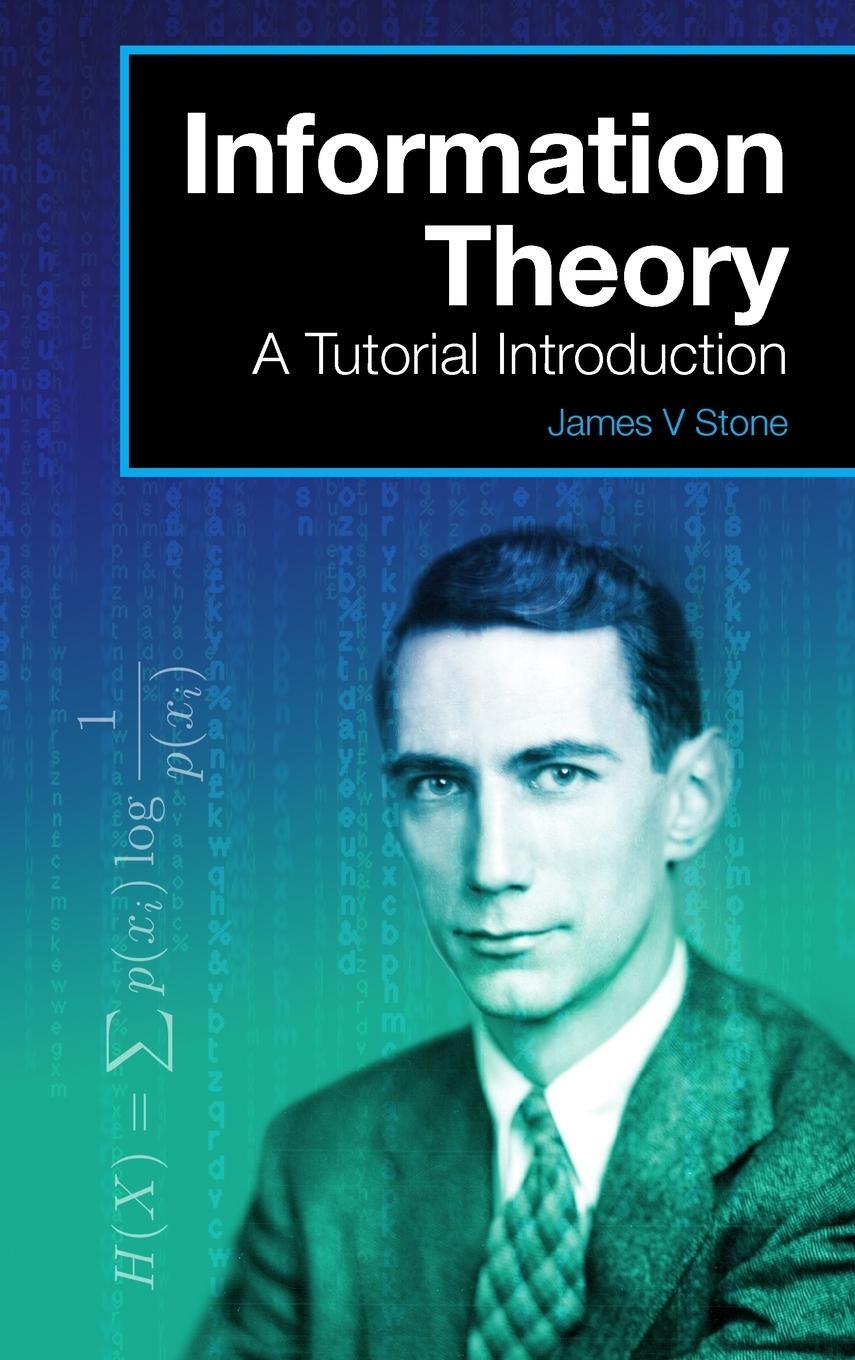 Cover: 9780993367953 | Information Theory | A Tutorial Introduction | James V Stone | Buch