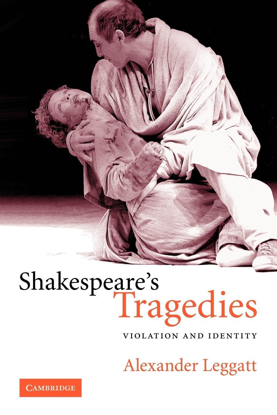 Cover: 9780521608633 | Shakespeare's Tragedies | Violation and Identity | Alexander Leggatt