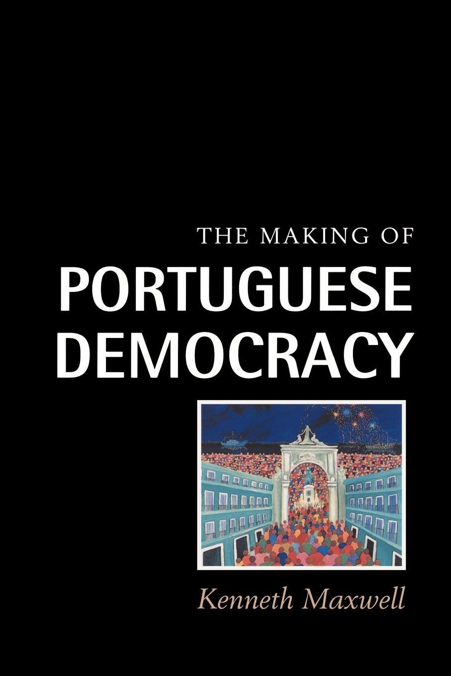 Cover: 9780521585965 | The Making of Portuguese Democracy | Kenneth Maxwell | Taschenbuch
