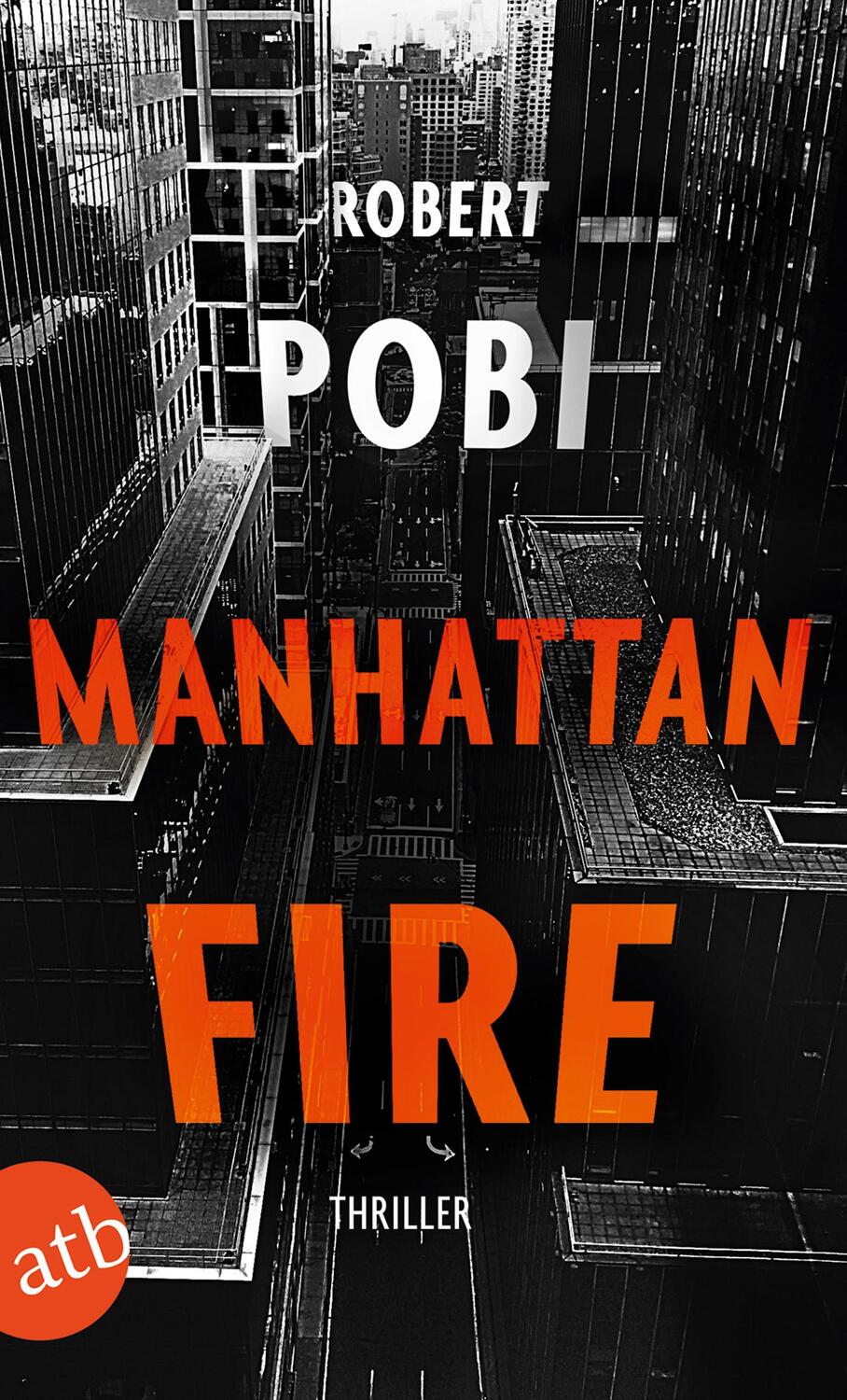 Cover: 9783746636788 | Manhattan Fire | Thriller | Robert Pobi | Taschenbuch | 445 S. | 2020