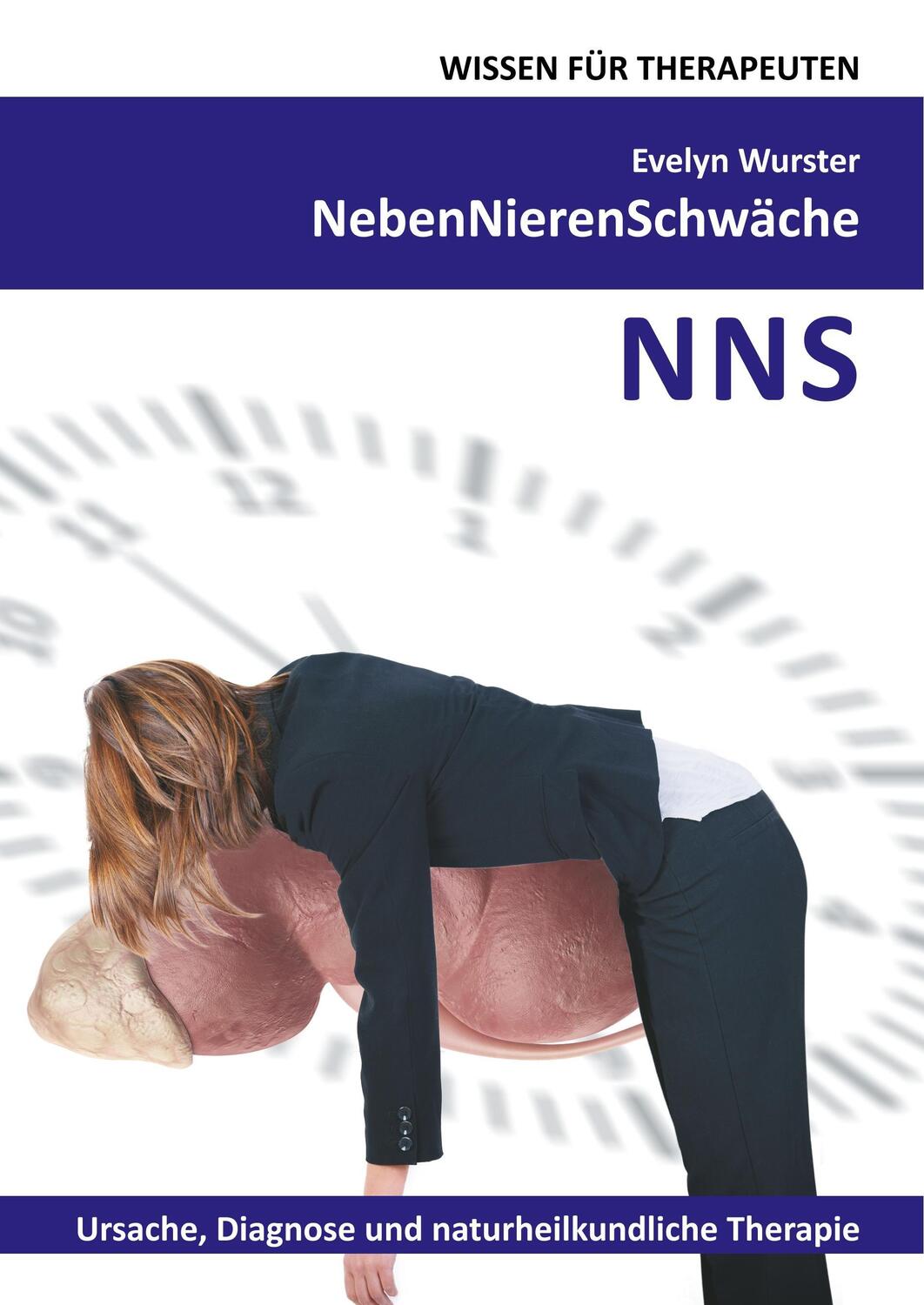 Cover: 9783741211669 | Nebennierenschwäche Wissen für Therapeuten | Evelyn Wurster | Buch