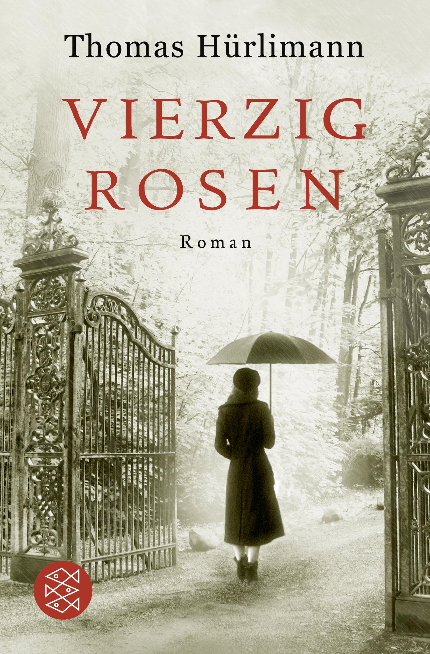 Cover: 9783596176878 | Vierzig Rosen | Roman | Thomas Hürlimann | Taschenbuch | 365 S. | 2008