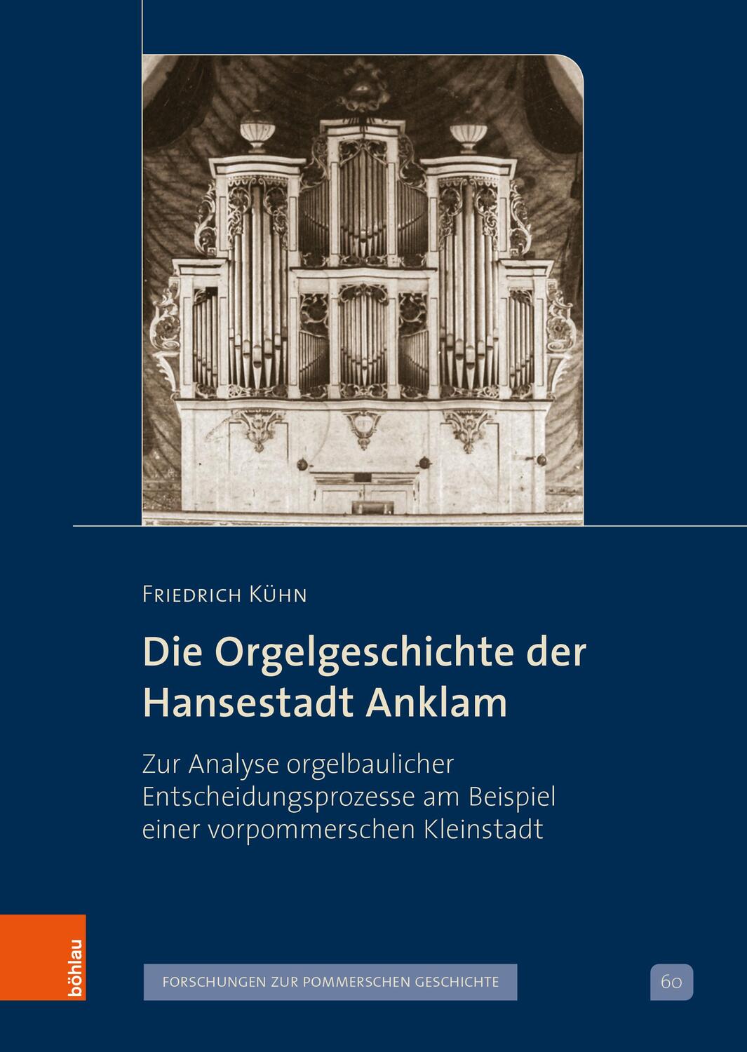 Cover: 9783412527334 | Die Orgelgeschichte der Hansestadt Anklam | Friedrich Kühn | Buch