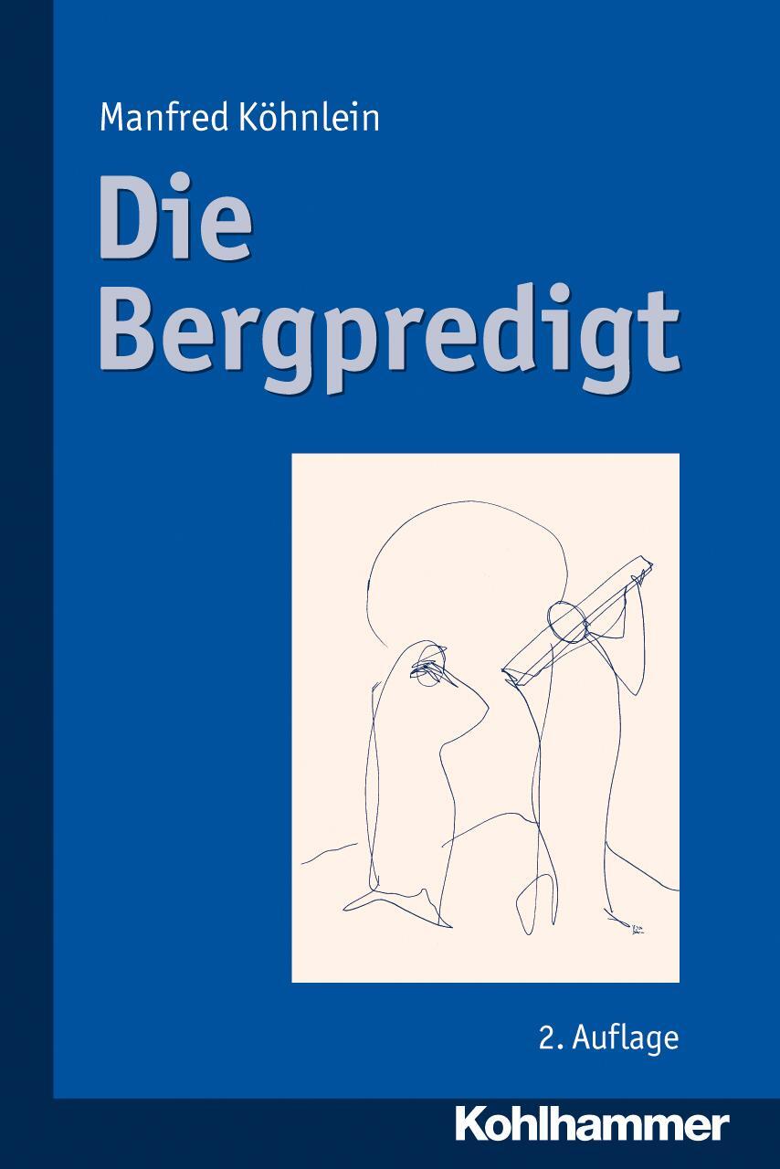 Cover: 9783170221406 | Die Bergpredigt | Mit Zeichnungen von Jehuda Bacon | Manfred Köhnlein