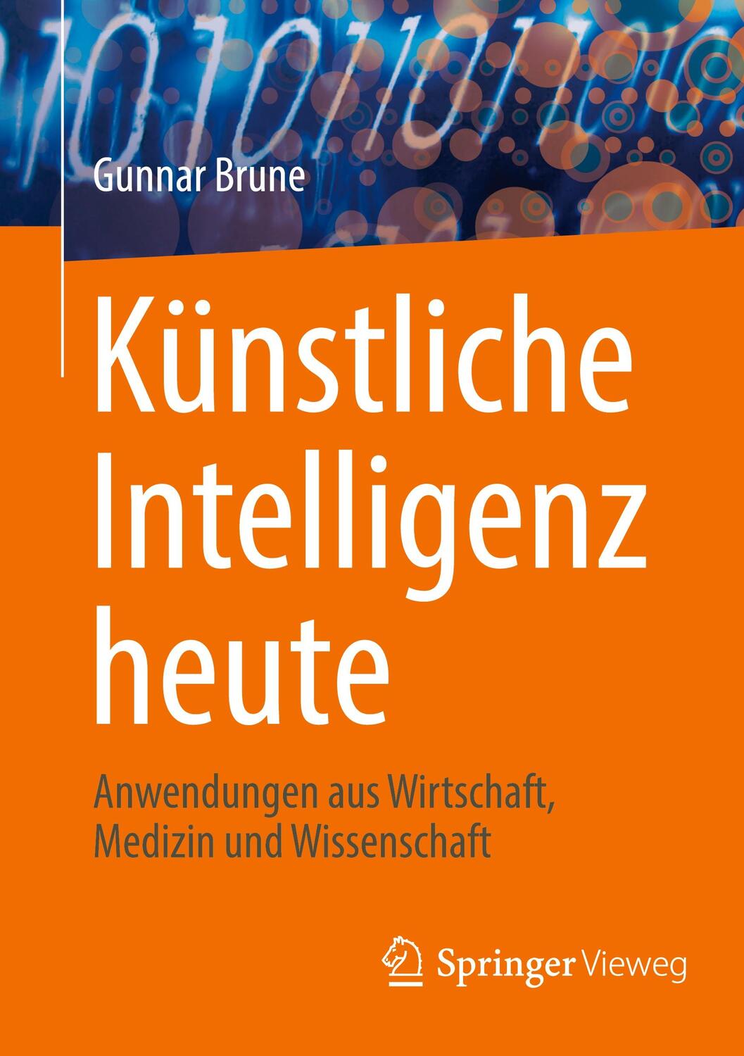 Cover: 9783658389932 | Künstliche Intelligenz heute | Gunnar Brune | Taschenbuch | Deutsch