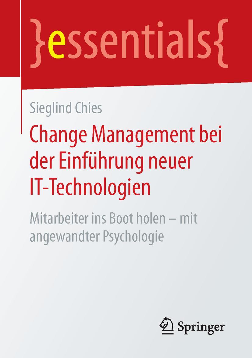 Cover: 9783658116347 | Change Management bei der Einführung neuer IT-Technologien | Chies