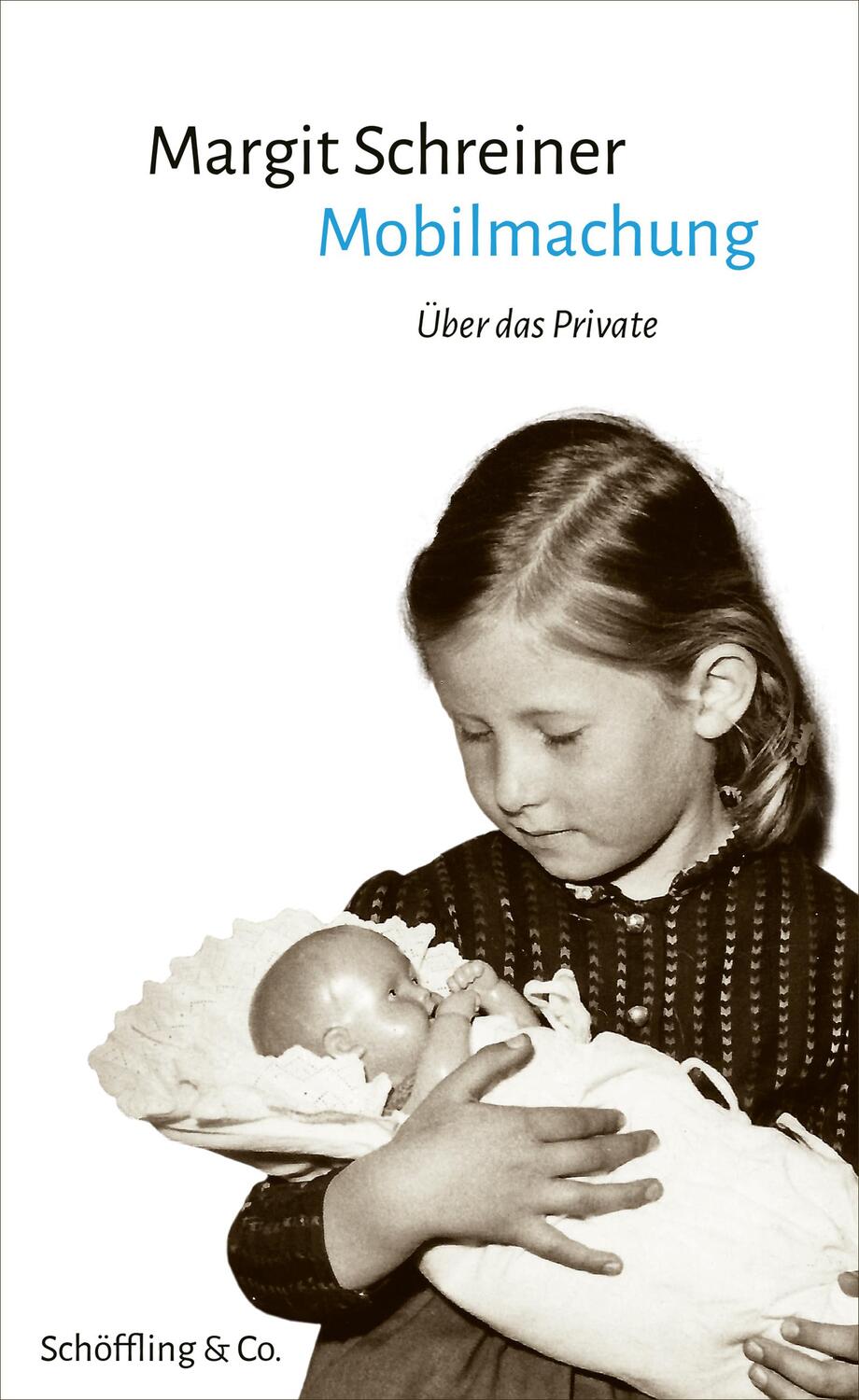 Cover: 9783895617126 | Mobilmachung | Über das Private III | Margit Schreiner | Buch | 192 S.