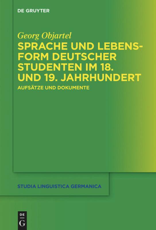 Cover: 9783110453997 | Sprache und Lebensform deutscher Studenten im 18. und 19. Jahrhundert