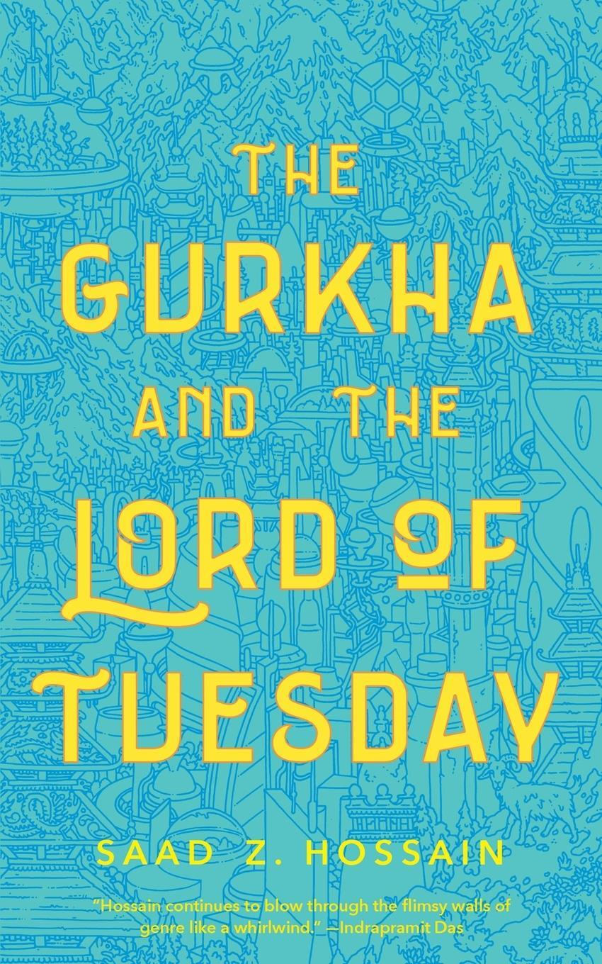 Cover: 9781250209115 | Gurkha and the Lord of Tuesday | Saad Z. Hossain | Taschenbuch | 2019