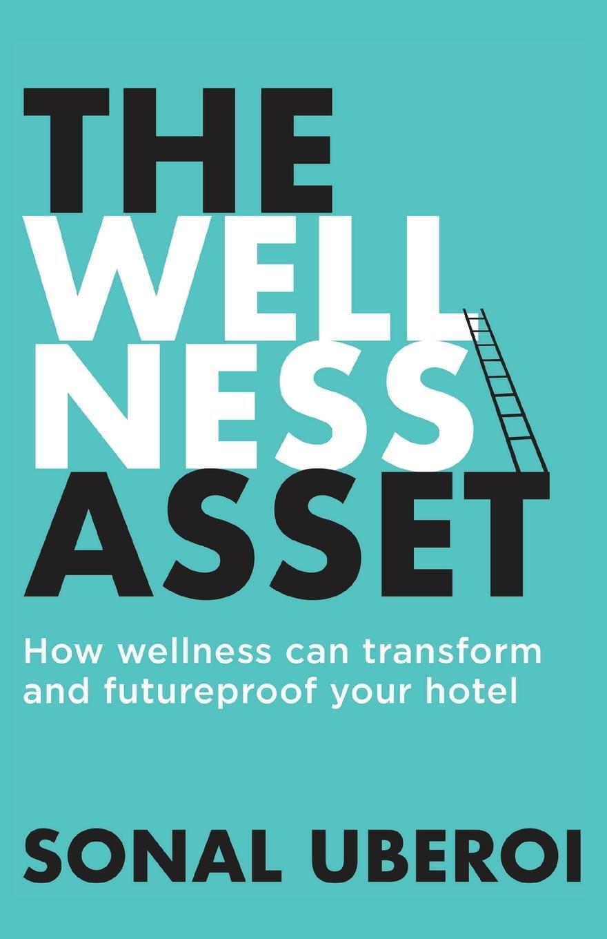 Cover: 9781913717469 | The Wellness Asset | Sonal Uberoi | Taschenbuch | Paperback | Englisch