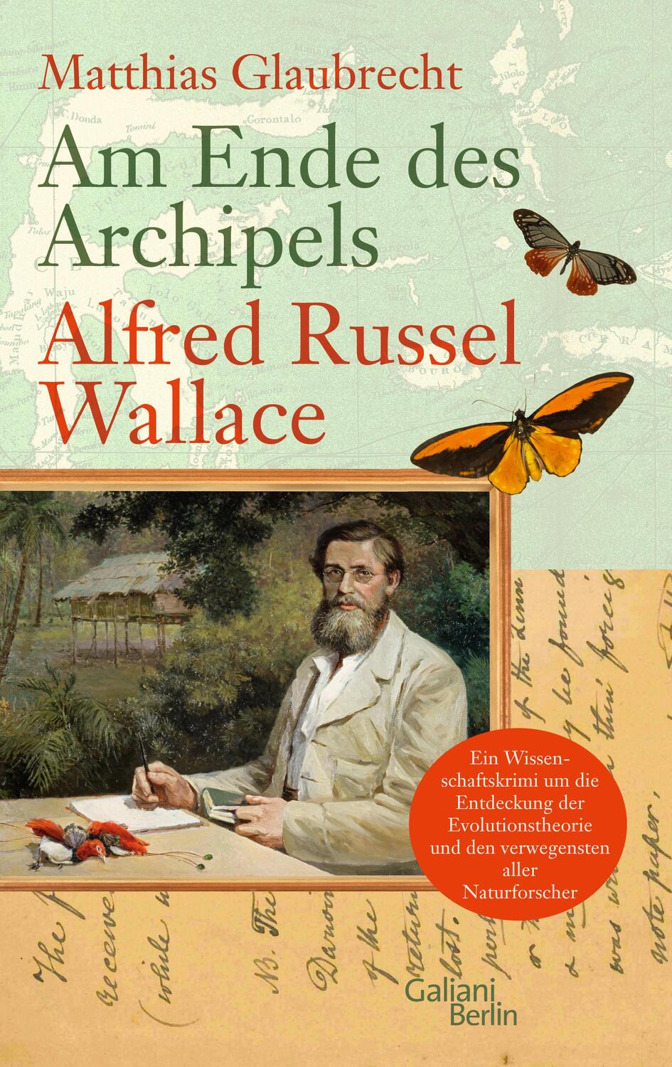 Cover: 9783869710709 | Am Ende des Archipels - Alfred Russel Wallace | Matthias Glaubrecht