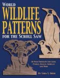 Cover: 9781565231771 | World Wildlife Patterns for the Scroll Saw | Lora S. Irish | Buch