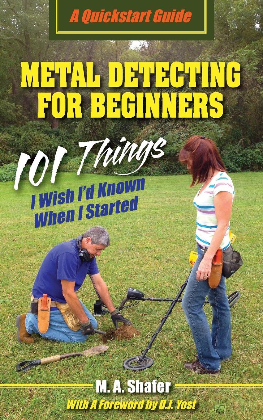 Cover: 9780977132980 | Metal Detecting For Beginners | M. A. Shafer | Taschenbuch | Paperback