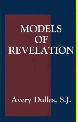 Cover: 9780883448427 | Models of Revelation | Avery Cardinal Dulles S J | Taschenbuch | 1992