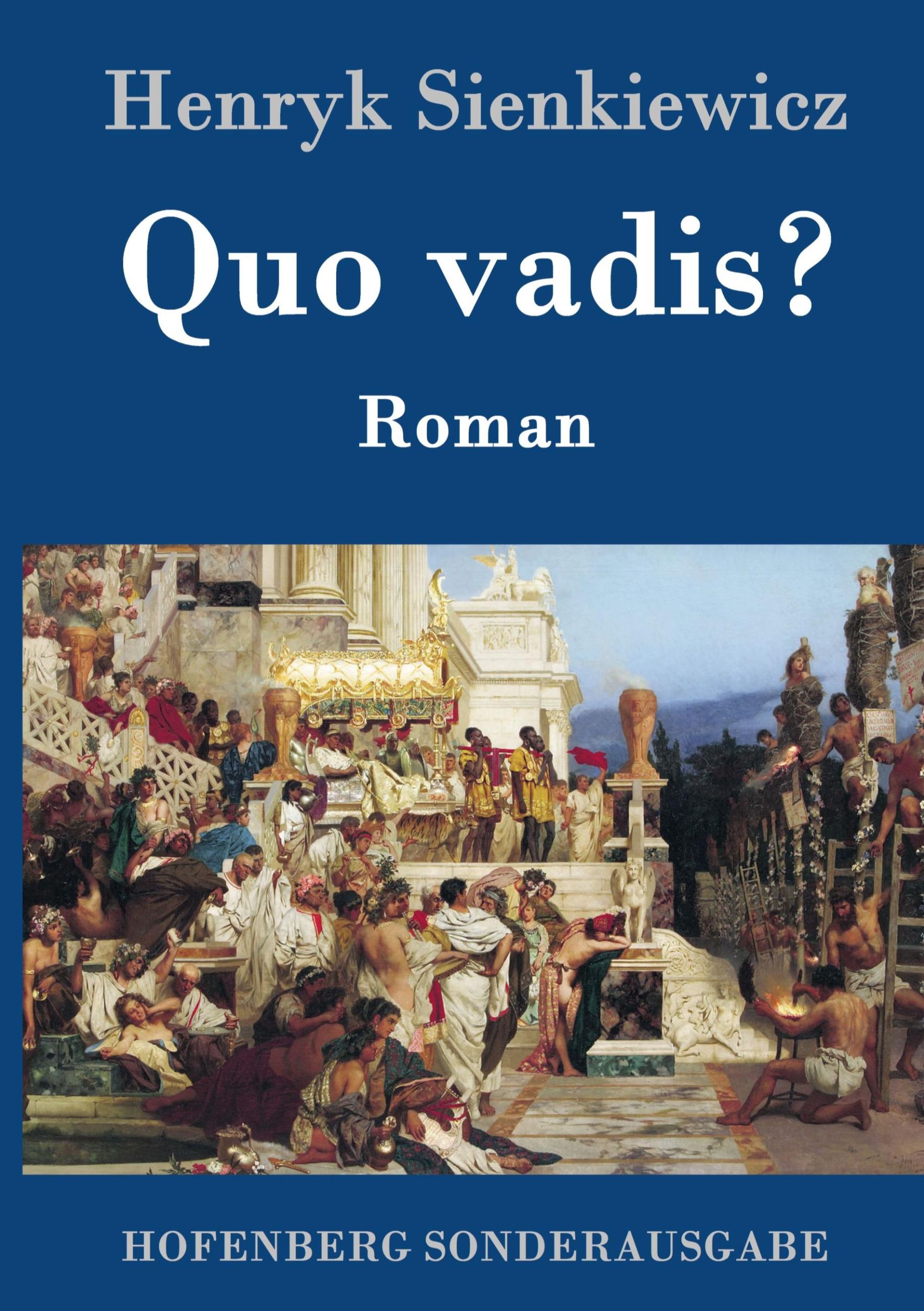 Cover: 9783843068758 | Quo vadis? | Roman | Henryk Sienkiewicz | Buch | 572 S. | Deutsch