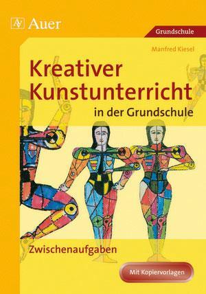 Cover: 9783403064619 | Kreativer Kunstunterricht in der Grundschule 3 | Manfred Kiesel | Buch