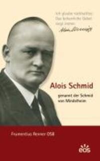 Cover: 9783880965690 | Alois Schmid - genannt der Schmid von Mindelheim | Frumentius Renner