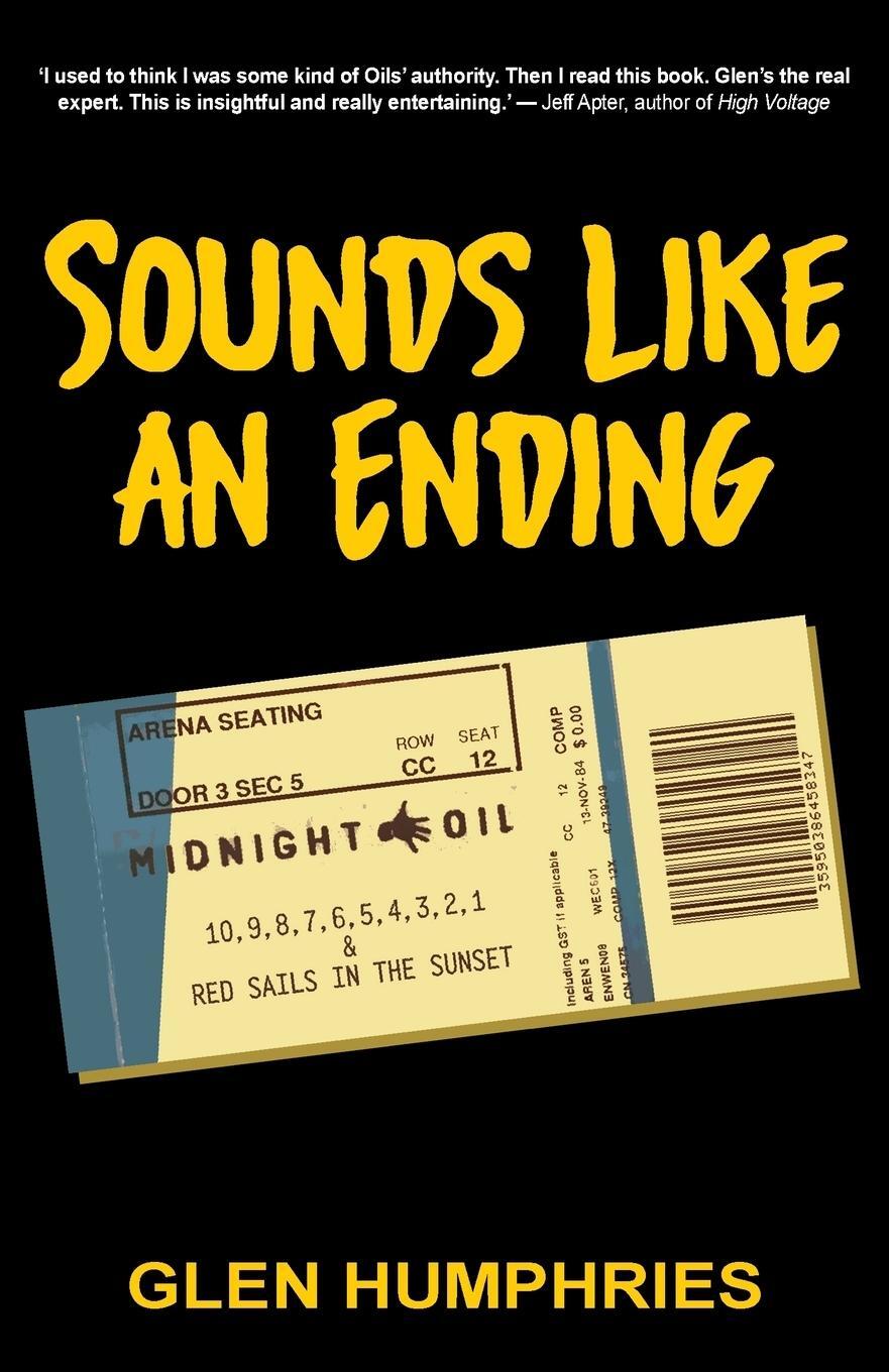 Cover: 9780648032359 | Sounds Like An Ending | Midnight Oil, 10-1 and Red Sails in the Sunset