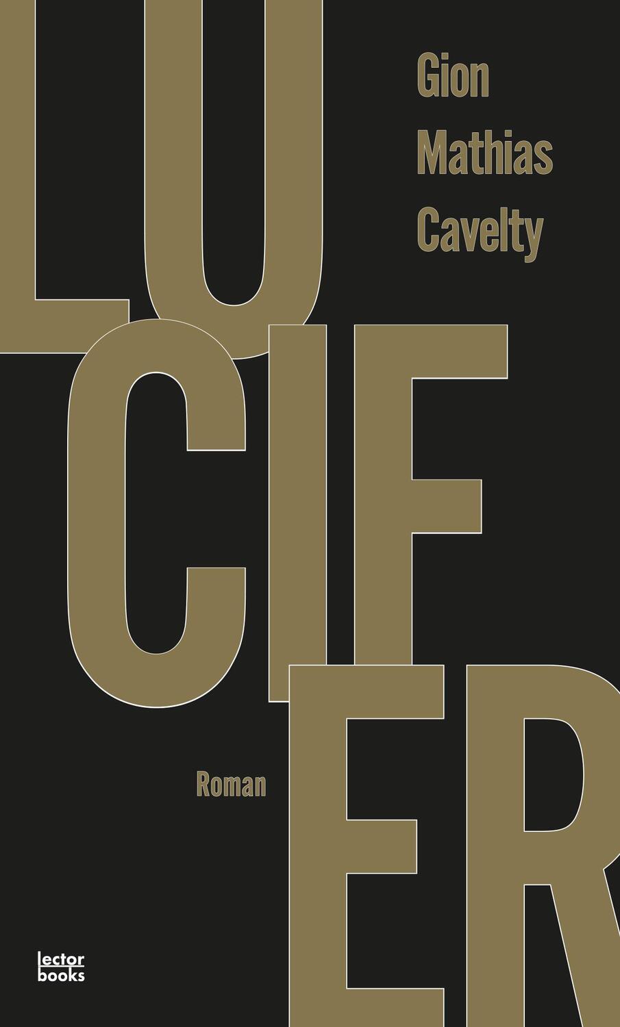 Cover: 9783906913360 | Lucifer | Gion Mathias Cavelty | Buch | 160 S. | Deutsch | 2022