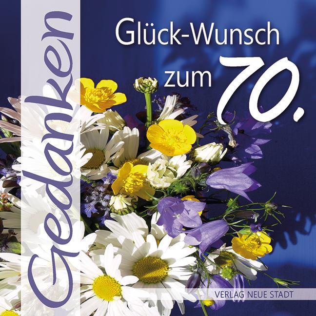 Cover: 9783734611964 | Glück-Wunsch zum 70. | Gedanken | Gabriele Hartl | Taschenbuch | 2019