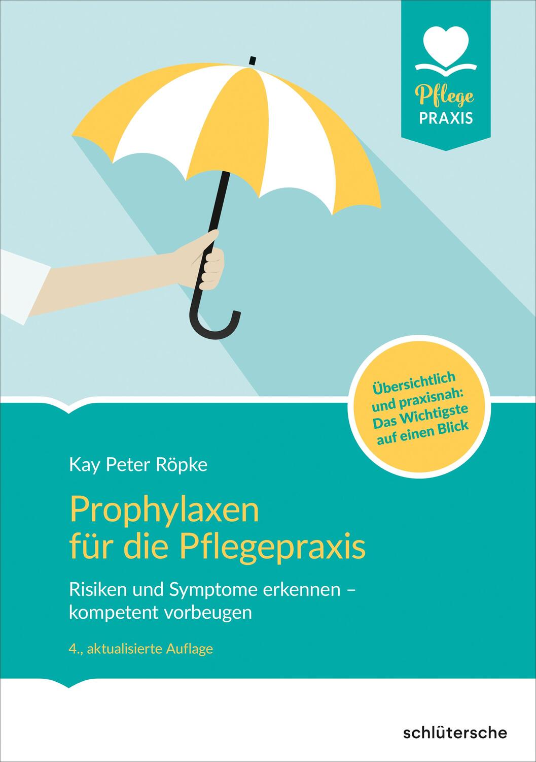 Cover: 9783842608085 | Prophylaxen für die Pflegepraxis | Kay Peter Röpke | Taschenbuch