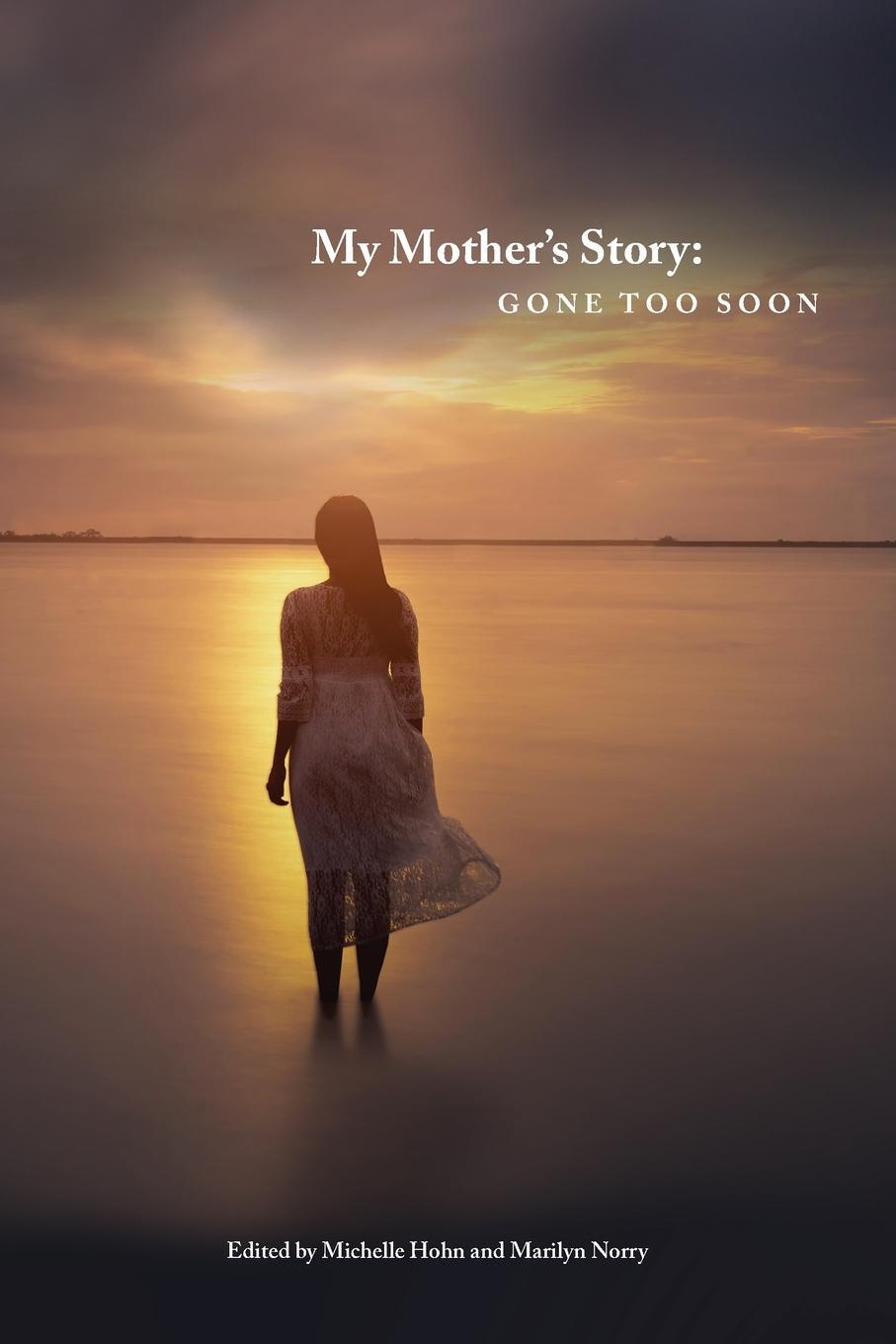 Cover: 9780987984432 | My Mother's Story | Gone Too Soon | Marilyn Norry | Taschenbuch | 2022