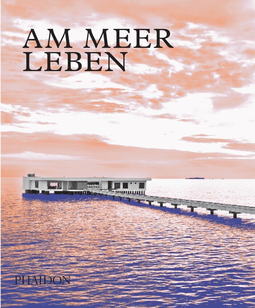 Cover: 9781838663469 | Am Meer leben | Moderne Häuser, vereint mit dem Ozean | Buch | Deutsch