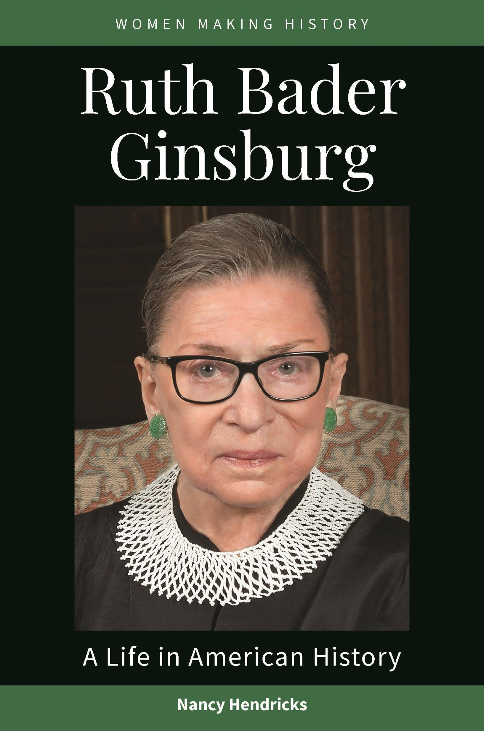 Cover: 9781440874215 | Ruth Bader Ginsburg | A Life in American History | Nancy Hendricks