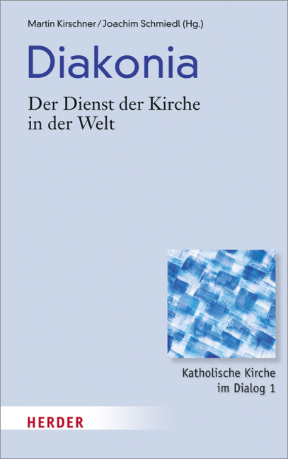 Cover: 9783451326264 | Diakonia - Der Dienst der Kirche in der Welt | Kirschner (u. a.)
