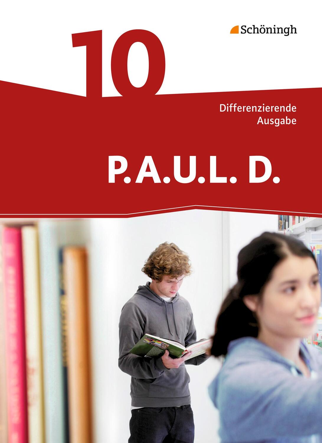 Cover: 9783140281058 | P.A.U.L. D. (Paul) 10. Schülerbuch. Differenzierende Ausgabe | Buch