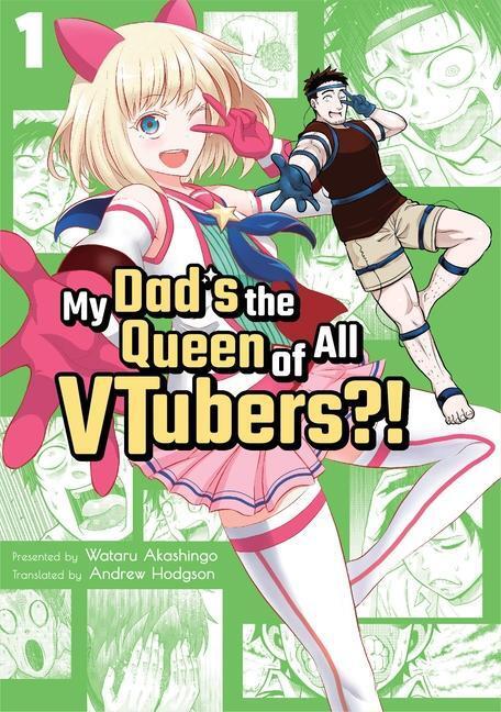 Cover: 9781952241093 | My Dad's the Queen of All Vtubers?! Vol. 1 | Wataru Akashingo | Buch