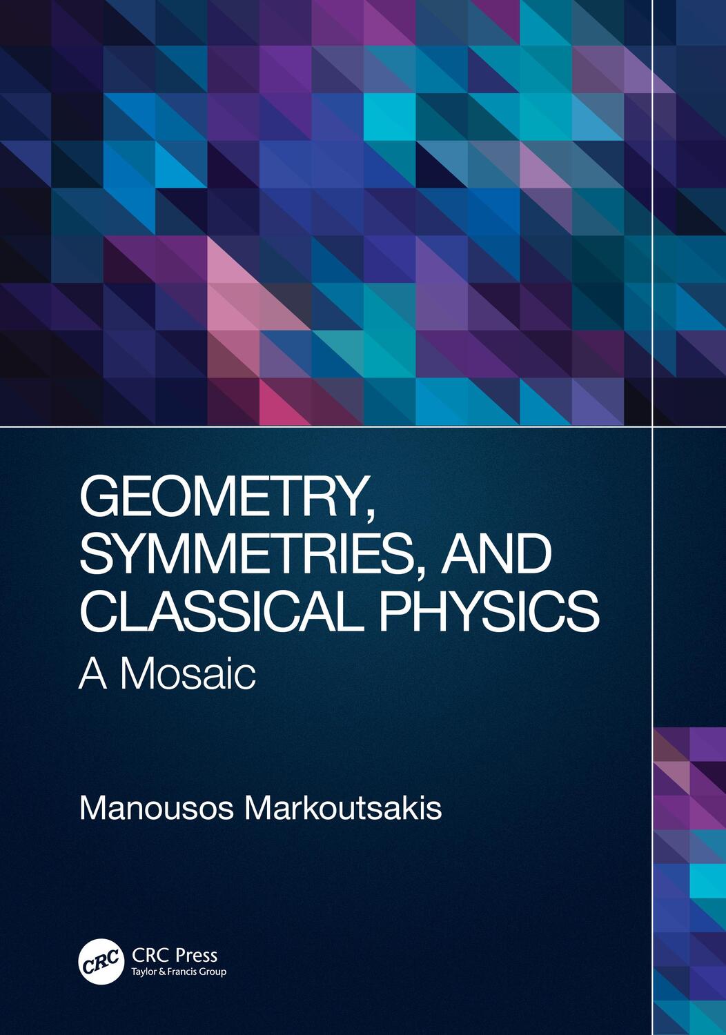 Cover: 9780367535230 | Geometry, Symmetries, and Classical Physics | A Mosaic | Markoutsakis