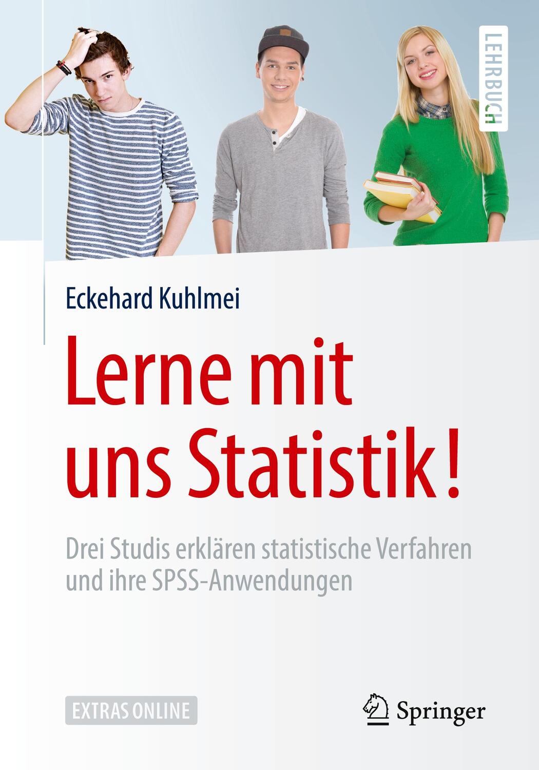 Cover: 9783662560815 | Lerne mit uns Statistik! | Eckehard Kuhlmei | Taschenbuch | 2018