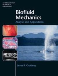 Cover: 9781107003118 | Biofluid Mechanics | Analysis and Applications | James B. Grotberg