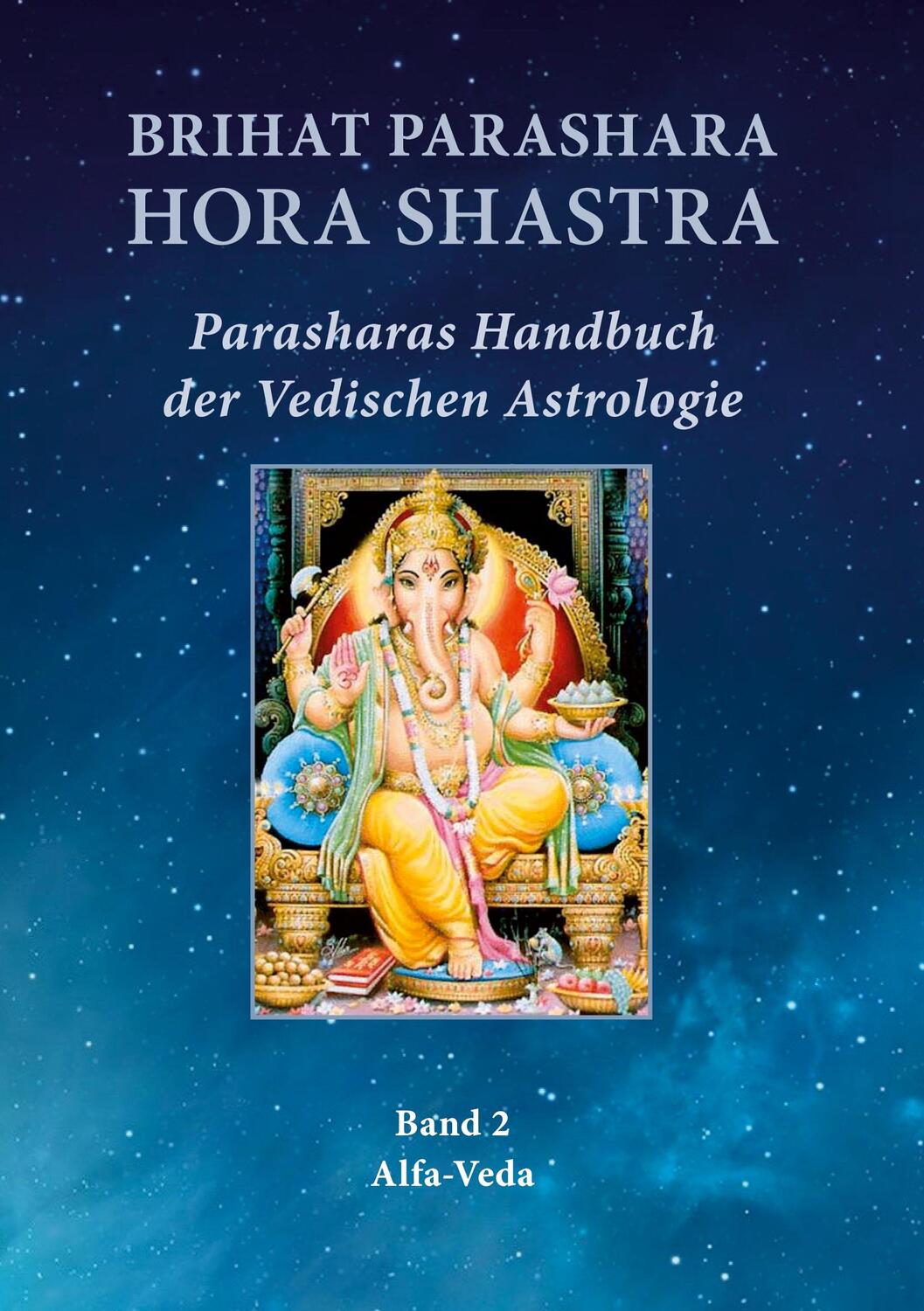 Cover: 9783945004913 | Brihat Parashara Hora Shastra | Maharishi Parashara | Taschenbuch